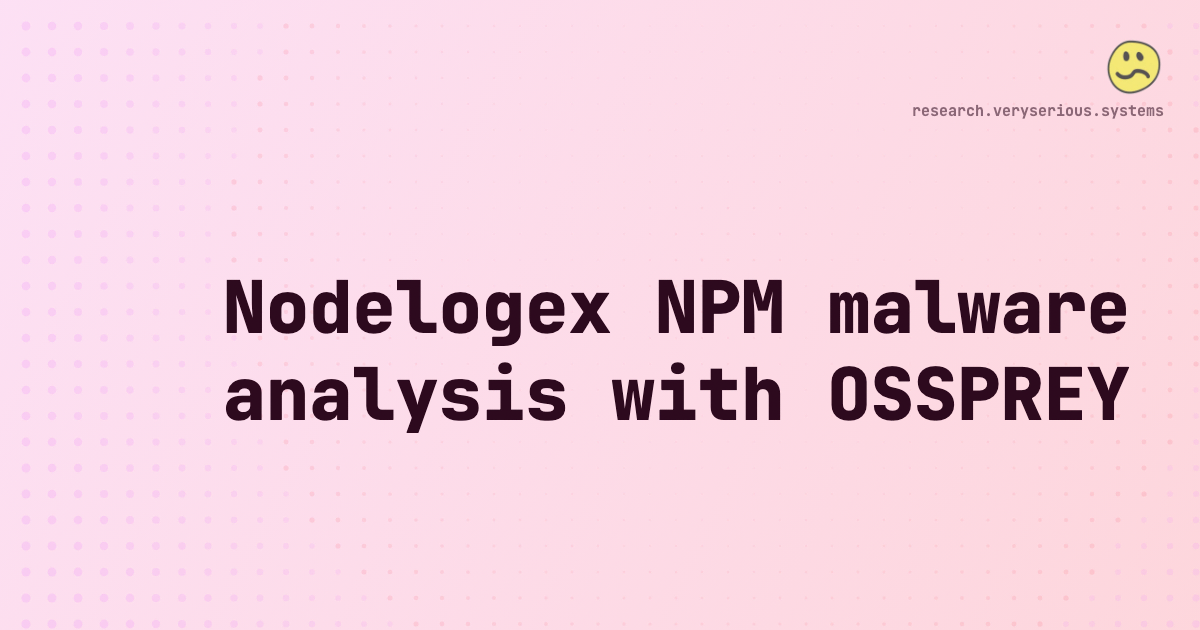 Nodelogex NPM malware analysis with Ossprey.com