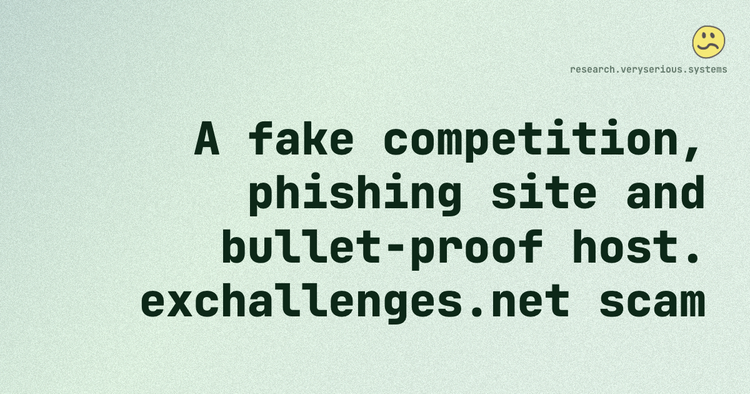A fake competition, phishing site and bullet-proof host. exchallenges.net scam