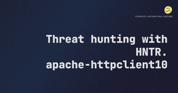 Threat hunting with HNTR. apache-httpclient10